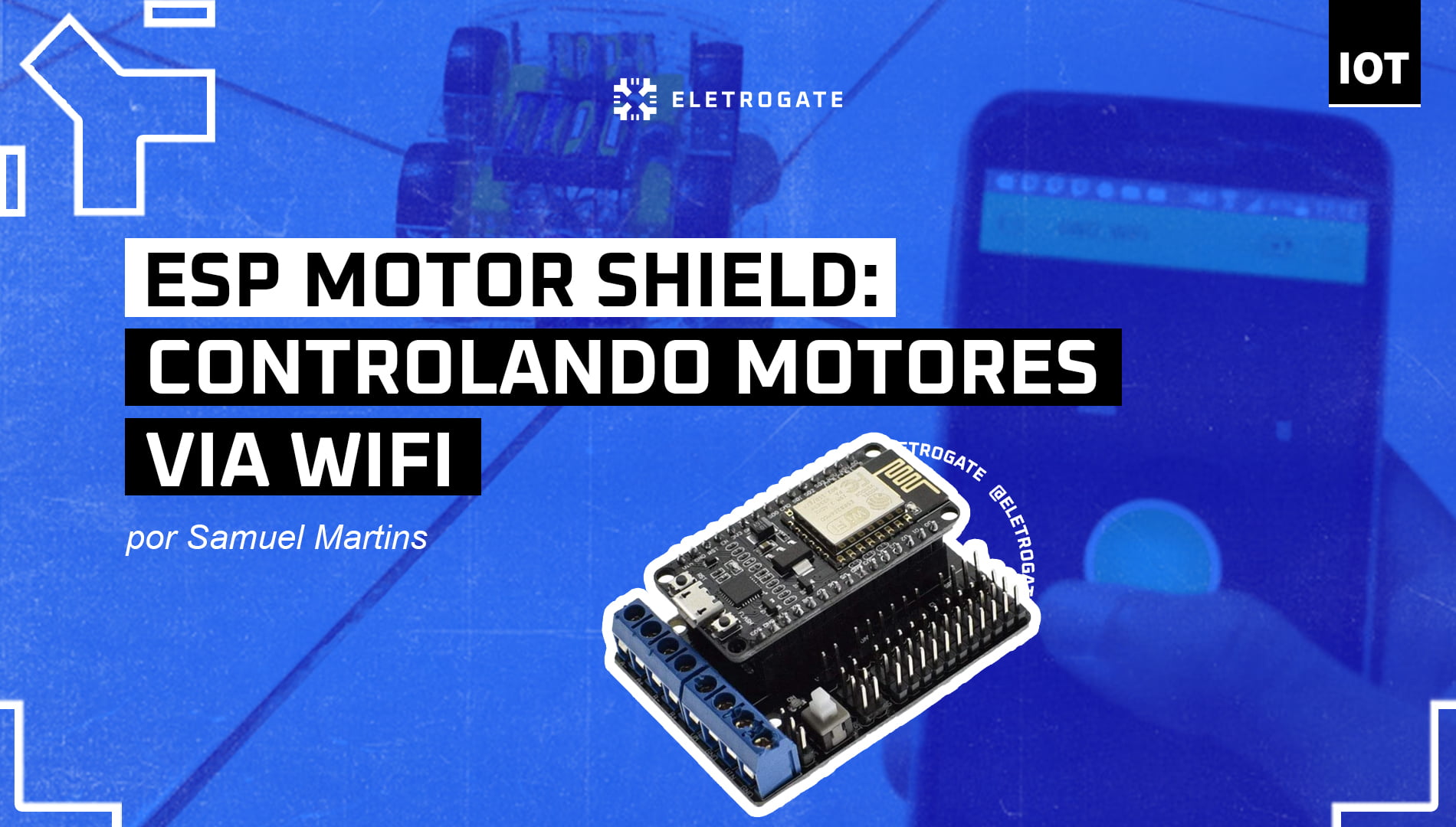 blog-eletrogate-post-esp-motor-shield-capa