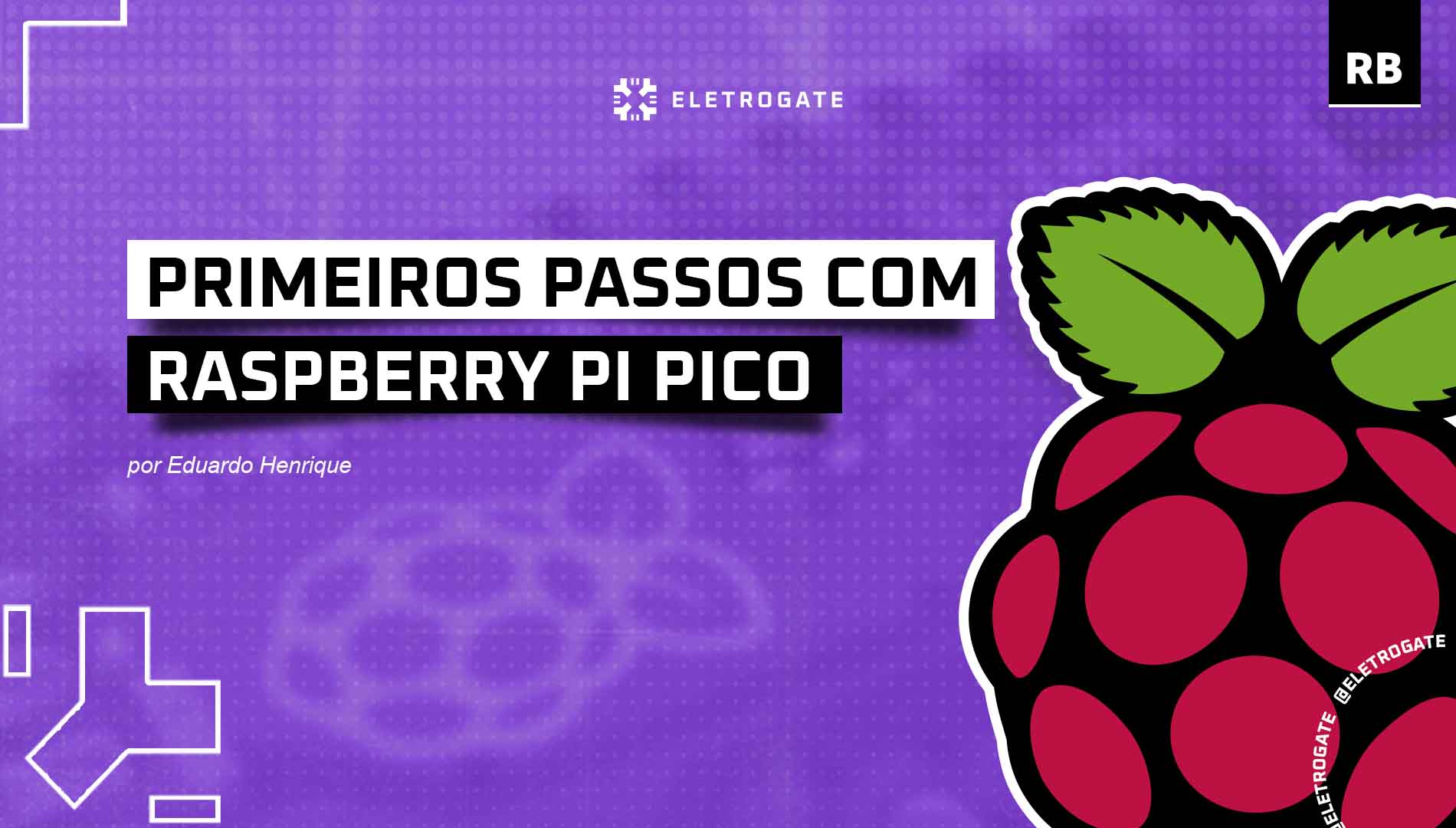 blog-eletrogate-post-pico-primeiros-passos-capa