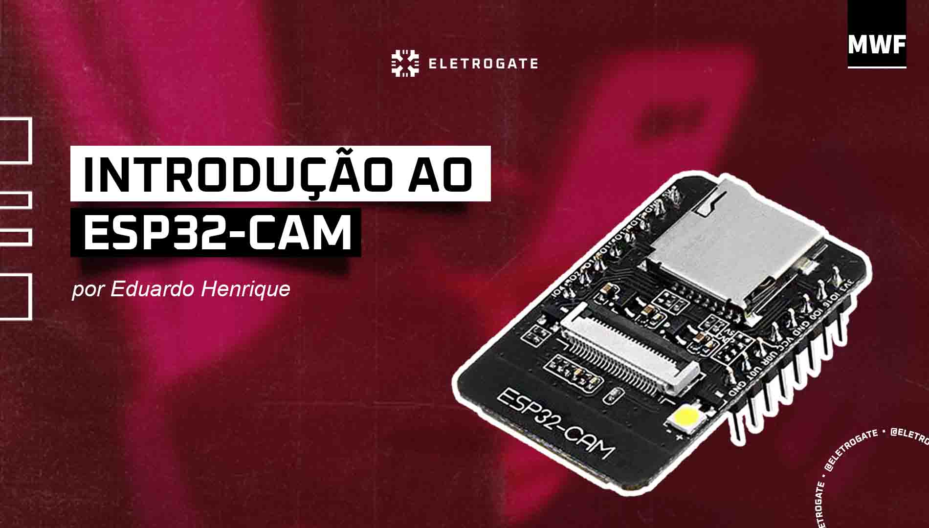 blog-eletrogate-post-esp-32-cam-capa