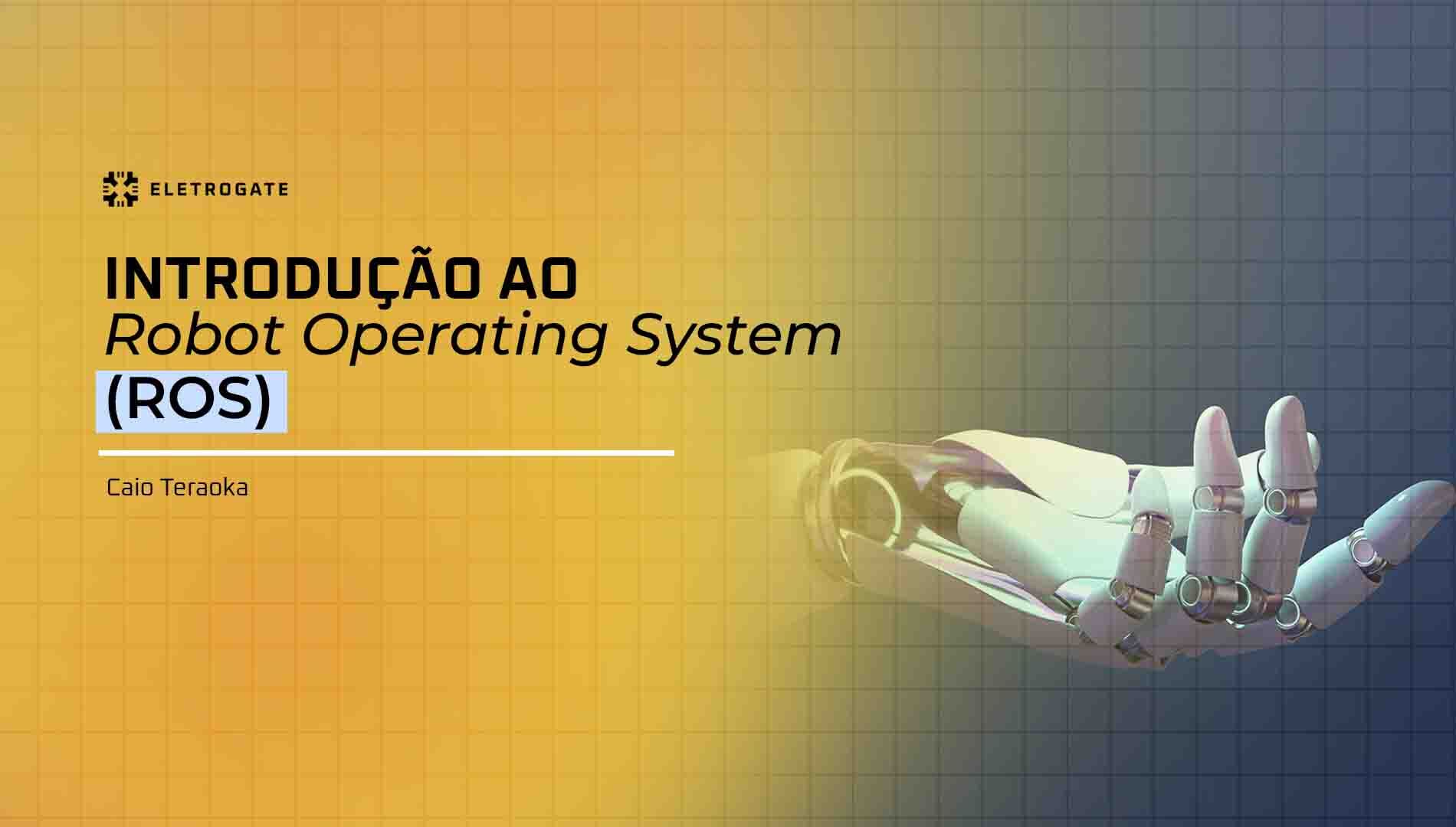blog-eletrogate-robot-operating-system-ros-capa