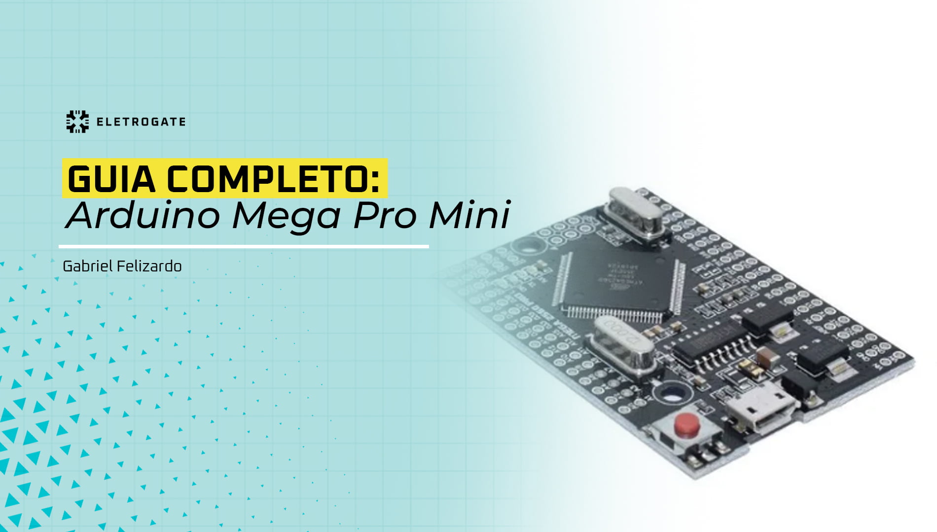 blog-eletrogate-mega-pro-mini-guia-capa