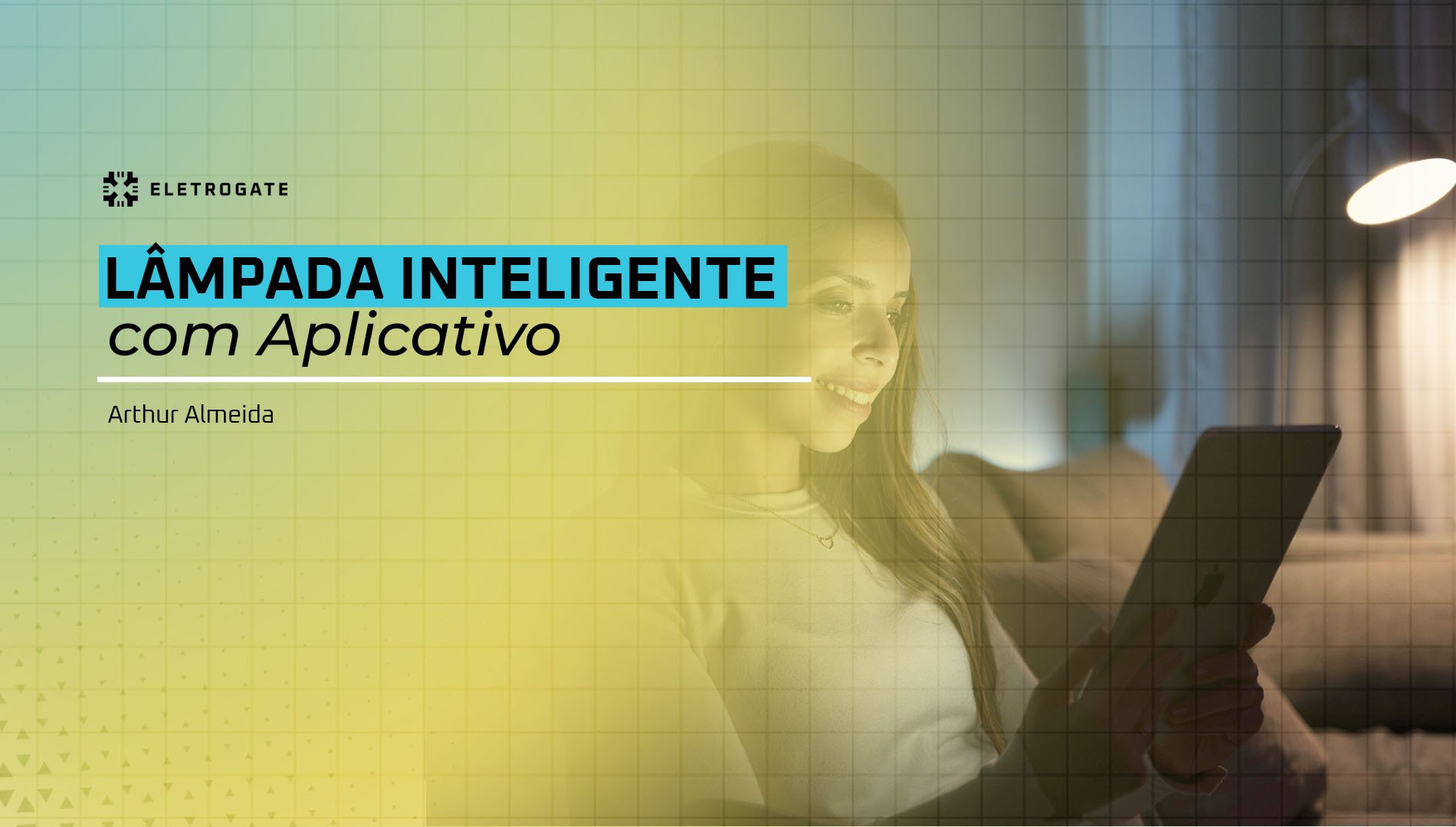 blog-eletrogate-lampada-inteligente-capa