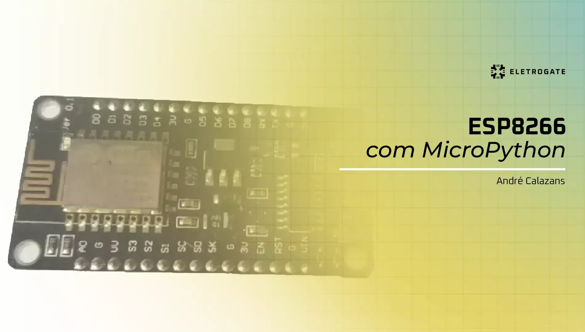 blog-eletrogate-esp8266-micropython-capa
